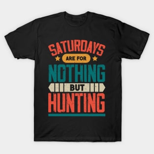 The Best Saturday quotes and Sayings T-Shirt